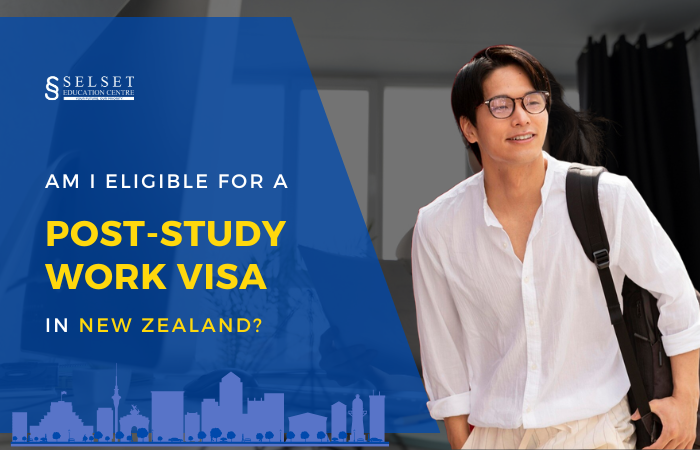 Am I Eligible for a Post Study Work Visa in New Zealand?